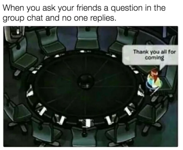 17 Memes You'll Appreciate If You're in a Group Chat